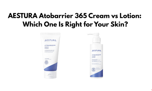 AESTURA Atobarrier 365 Cream vs Lotion: Which One Is Right for Your Skin?